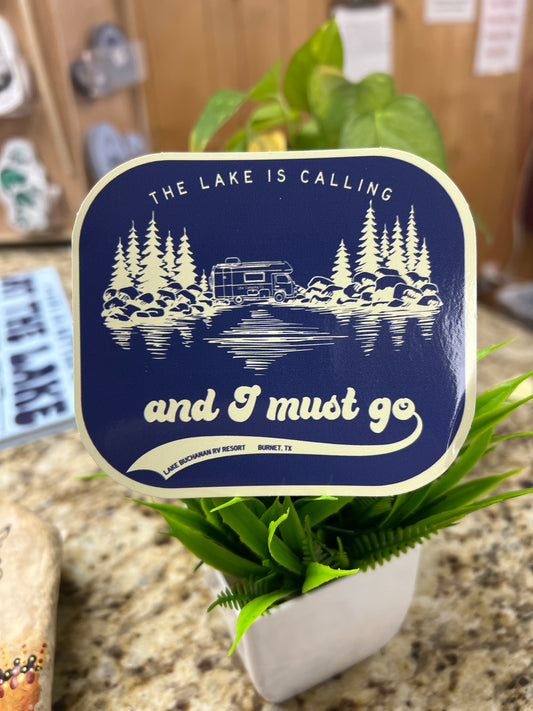 The Lake is Calling and I Must Go Lake Buchanan Sticker
