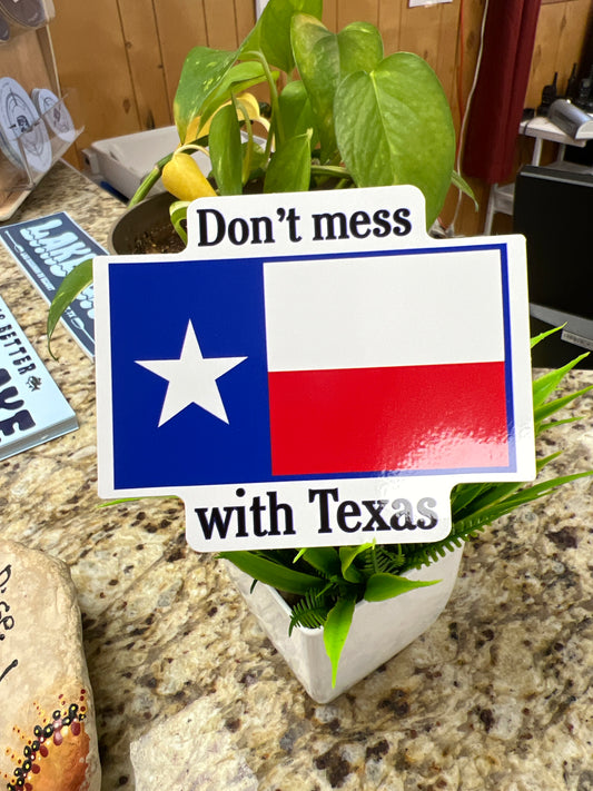 Don't Mess With Texas Sticker