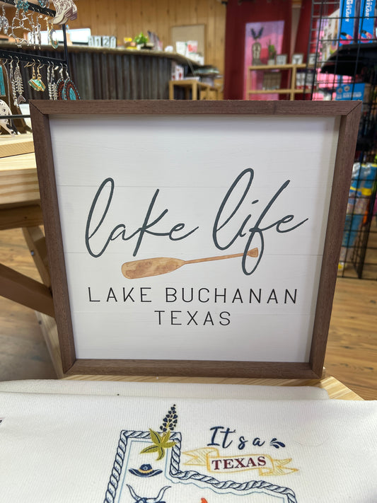 Lake Life Lake Buchanan TX Wooden Sign